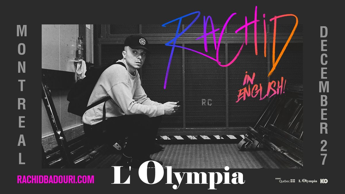 RACHID BADOURI - In English | L'Olympia, Montr\u00e9al