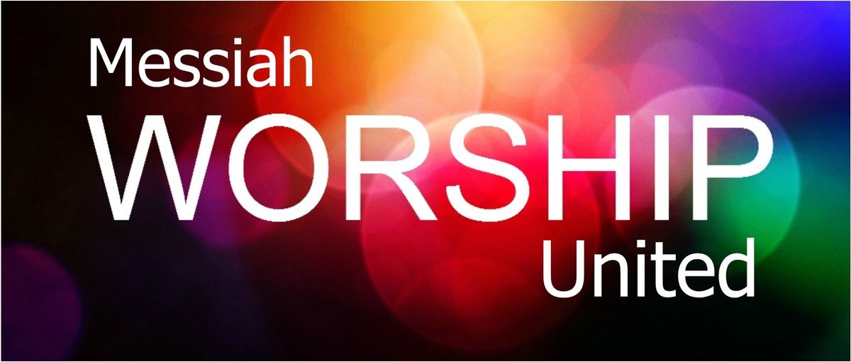 Messiah Worships United