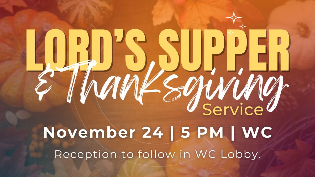 Lord's Supper & Thanksgiving Service