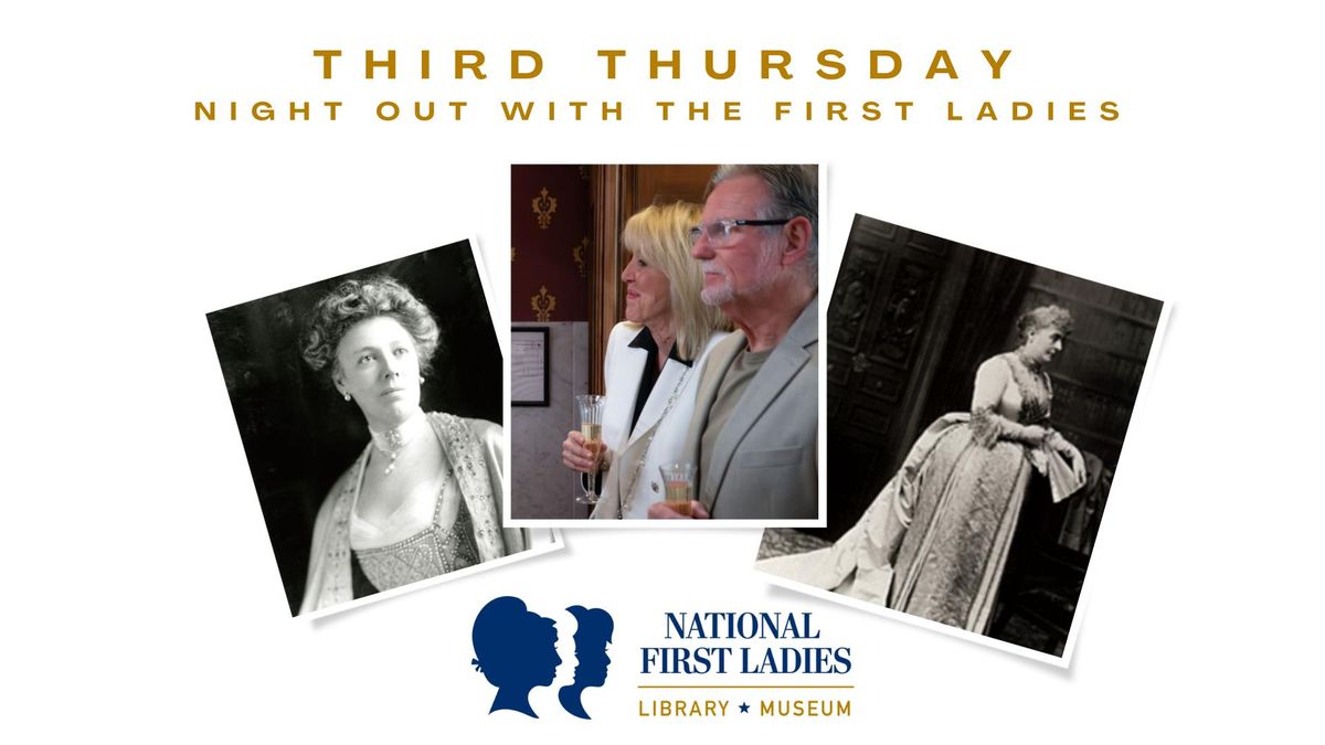 Third Thursdays Night Out with the First Ladies Curator Talk