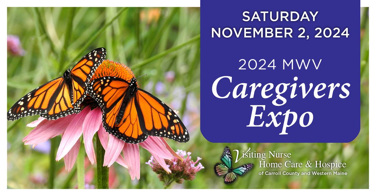 2024 MWV Caregiver Expo Offered by Visiting Nurse Homecare & Hospice