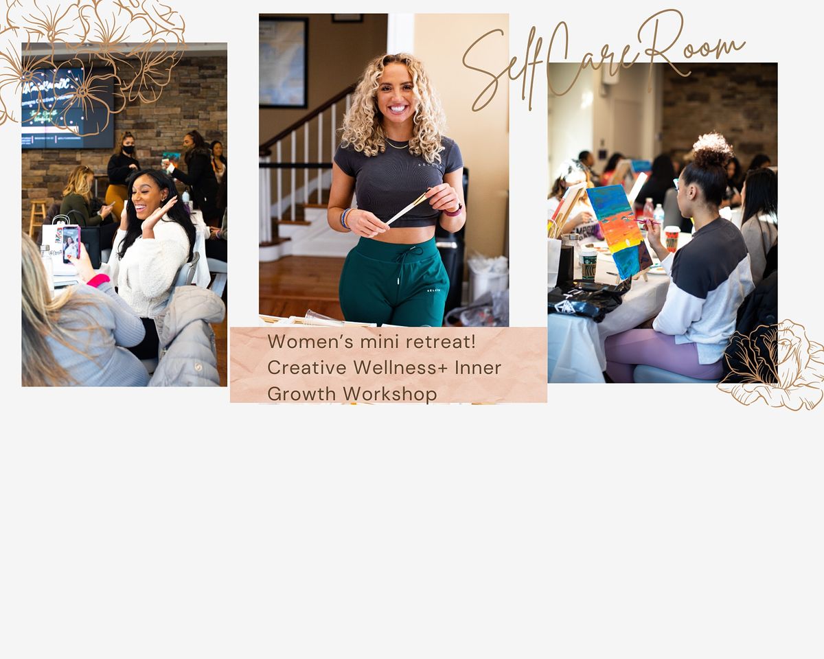 Women\u2019s Creative Wellness + Inner Growth Workshop