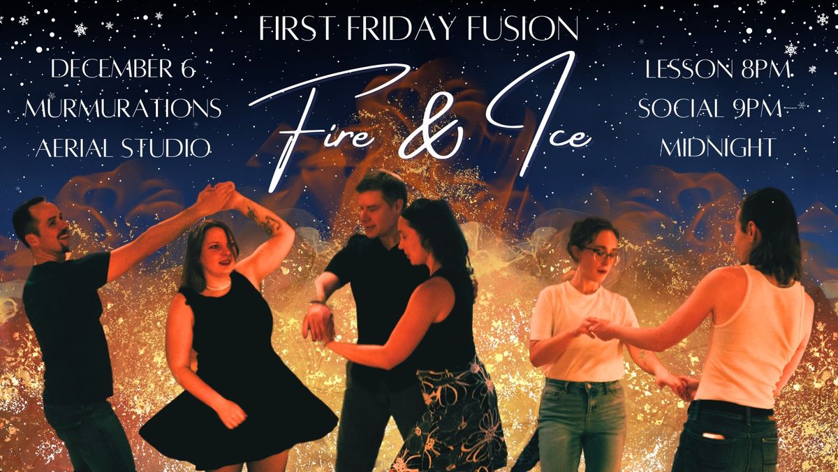 First Friday Fusion - Fire and Ice