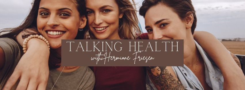 FREE Talking Health Seminar with Hermione Friesen