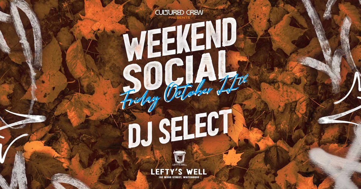 Weekend Social with DJ Select