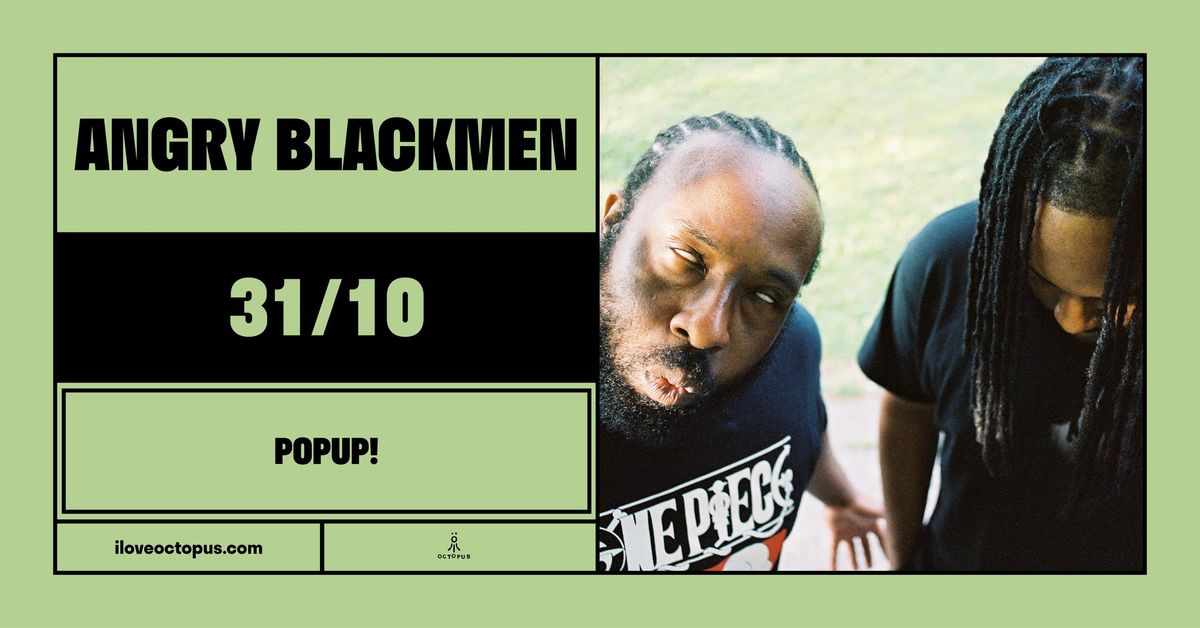 ANGRY BLACKMEN :: 31\/10 :: POPUP! :: \u00d6CT\u00d6PUS