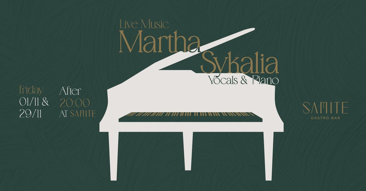 Martha Sykalia - Vocals & Piano Live at Samite