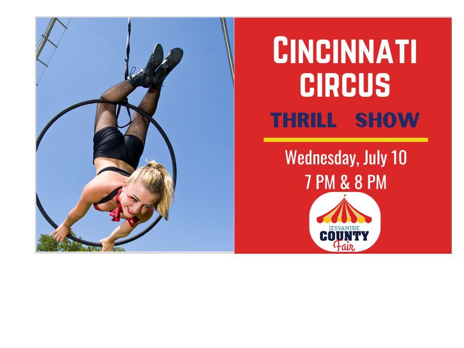 Cincinnati Circus Company Thrill Show!