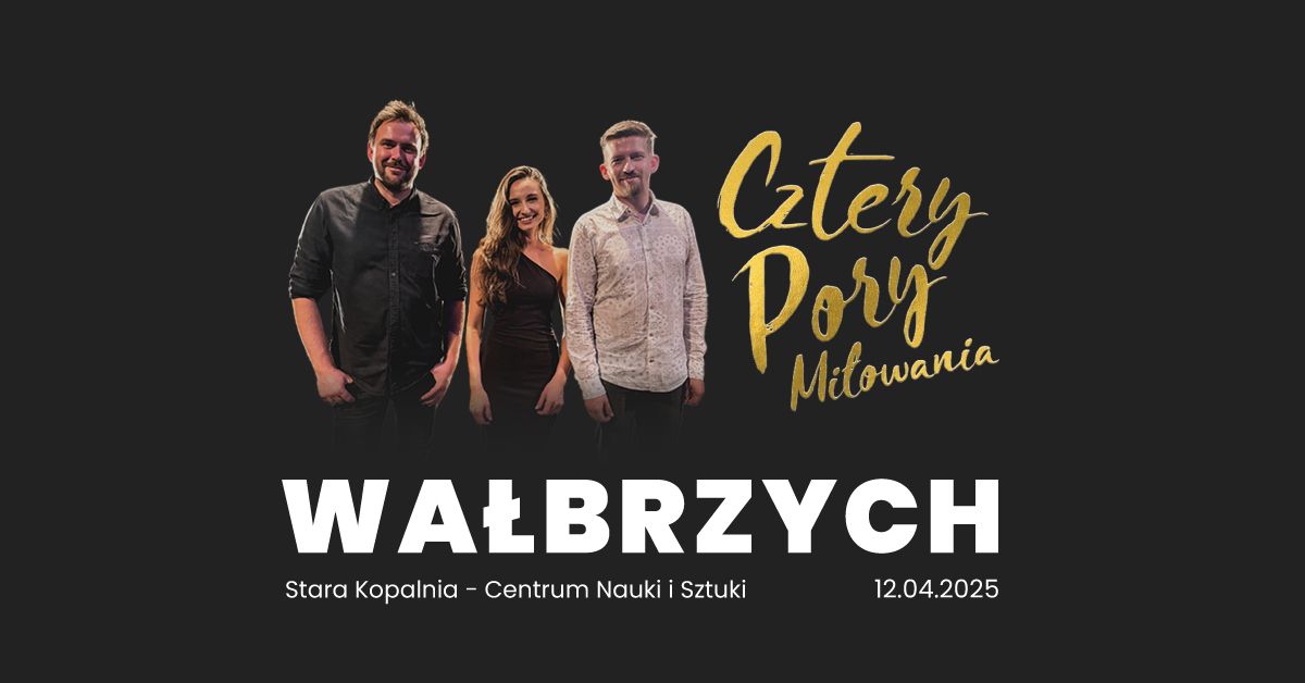 Koncert - WA\u0141BRZYCH - Cztery Pory Mi\u0142owania