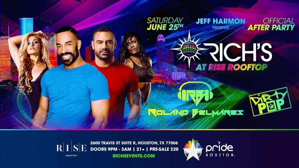 Rich's at Rise - The Official Houston Pride  Afterparty\u00ae 2022