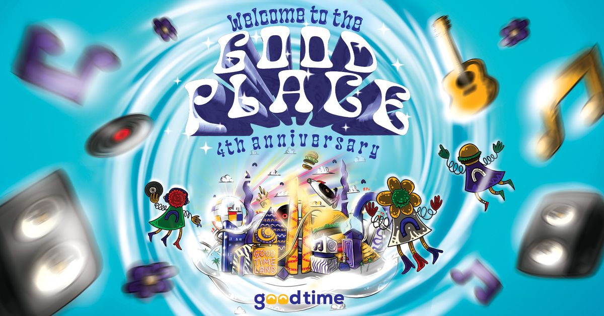 Good Time's 4th Anniversary: Good Place | 30.11.2024