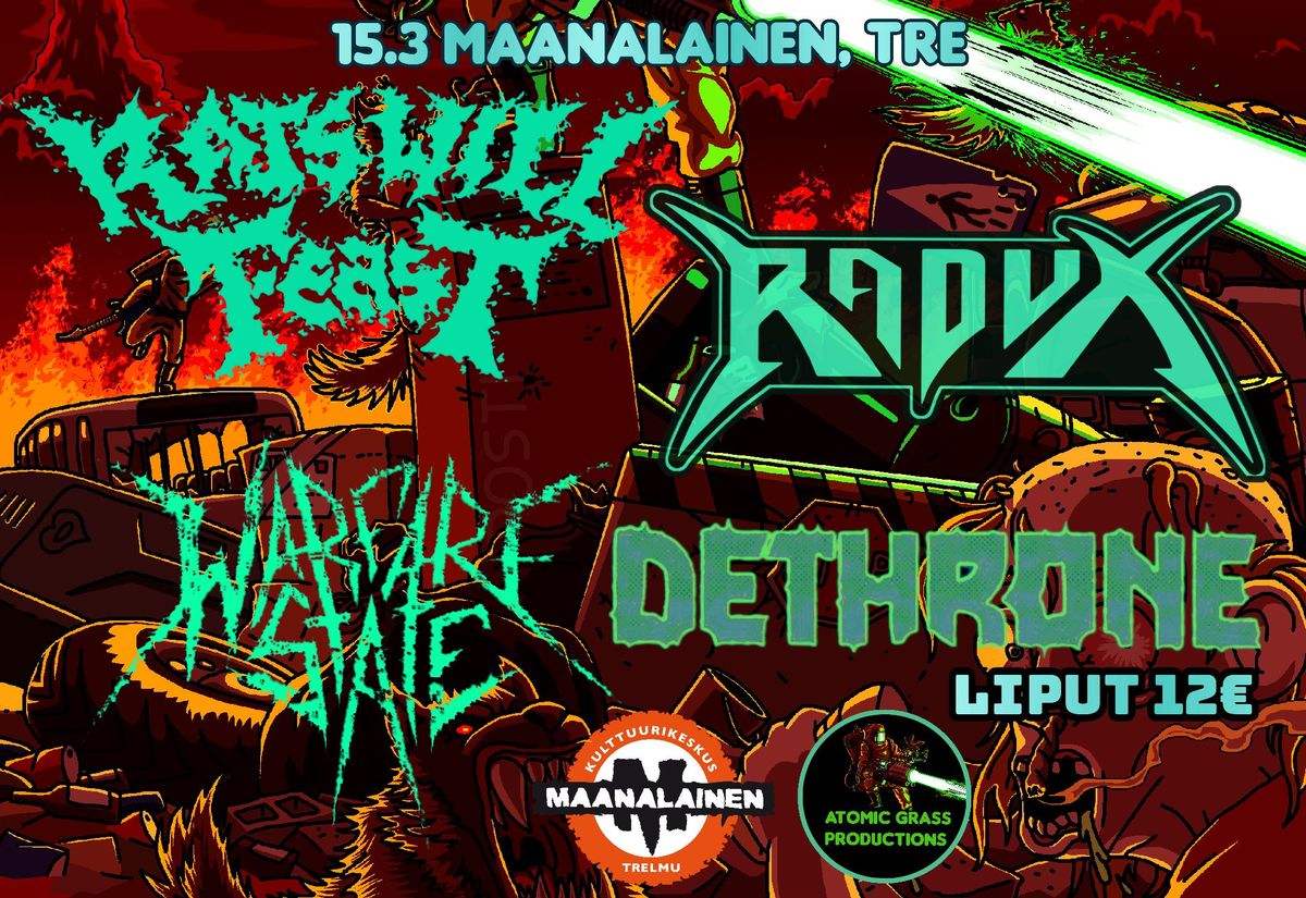 Rats Will Feast, Radux, Dethrone & Warfare State 