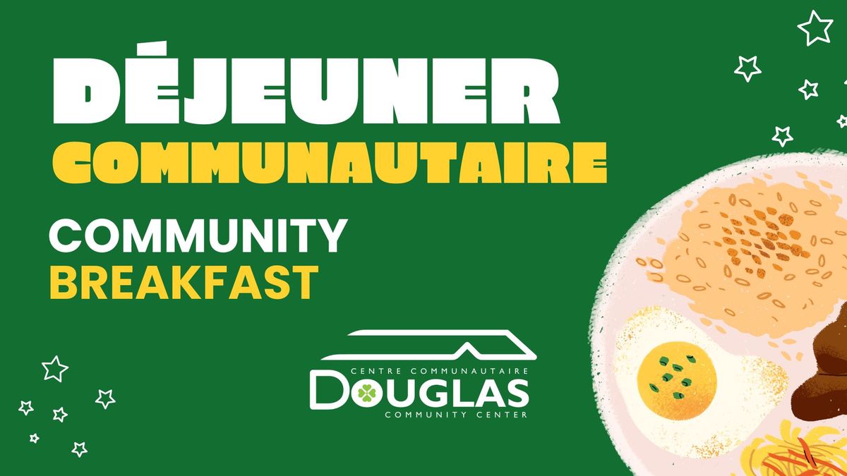 D\u00c9JEUNER COMMUNAUTAIRE \/ COMMUNITY BREAKFAST 