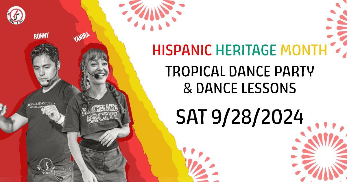 Hispanic Heritage Month Tropical Dance Party & Dance Lessons  | 9\/28