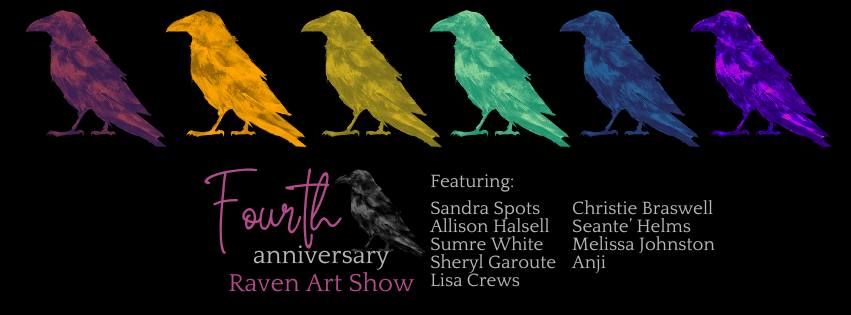 4th Anniversary Raven Art Exhibit