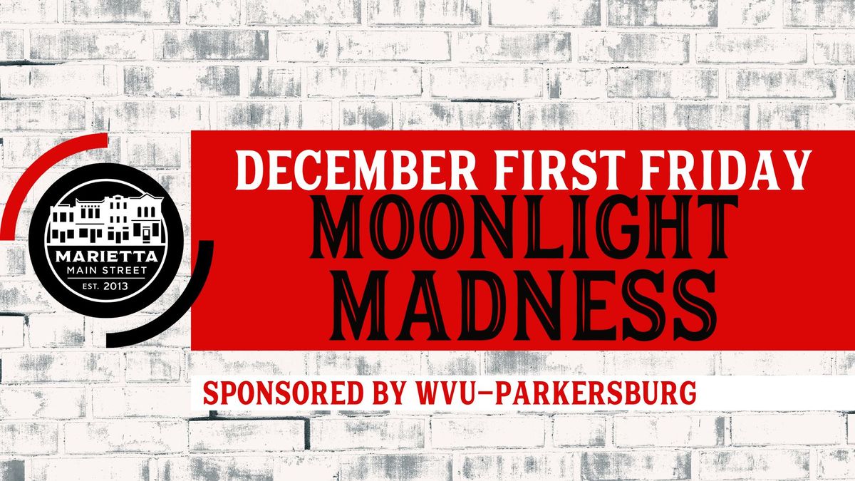 December First Friday: Moonlight Madness