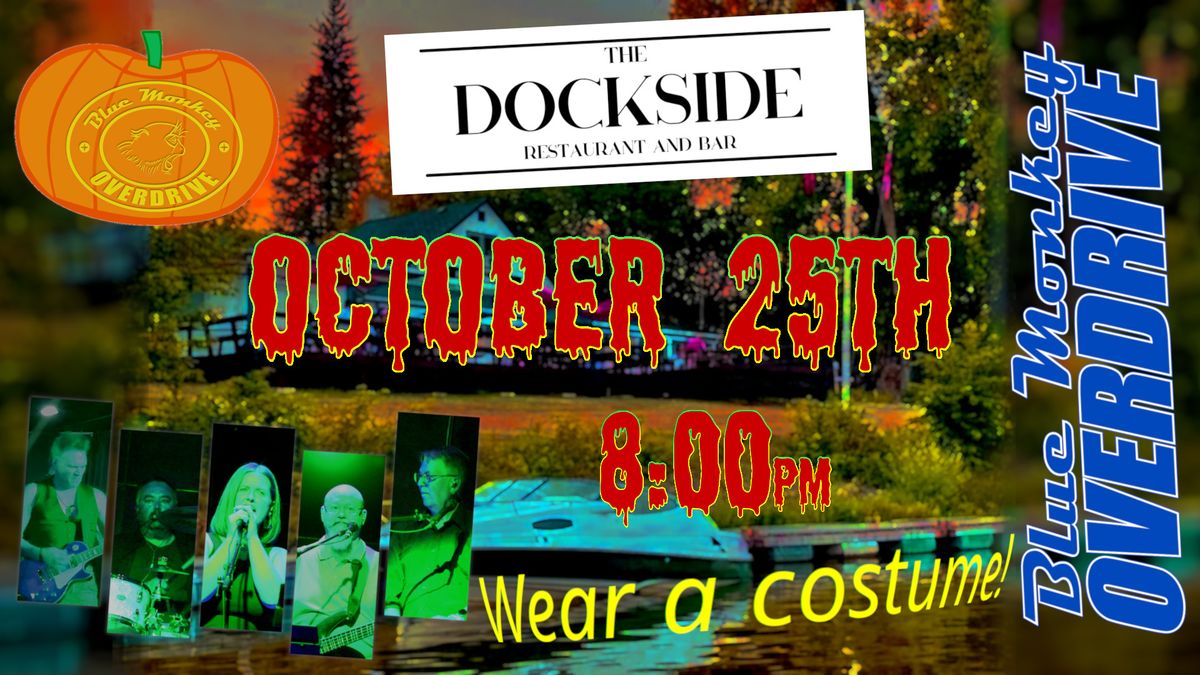 Early Halloween at the Dockside!