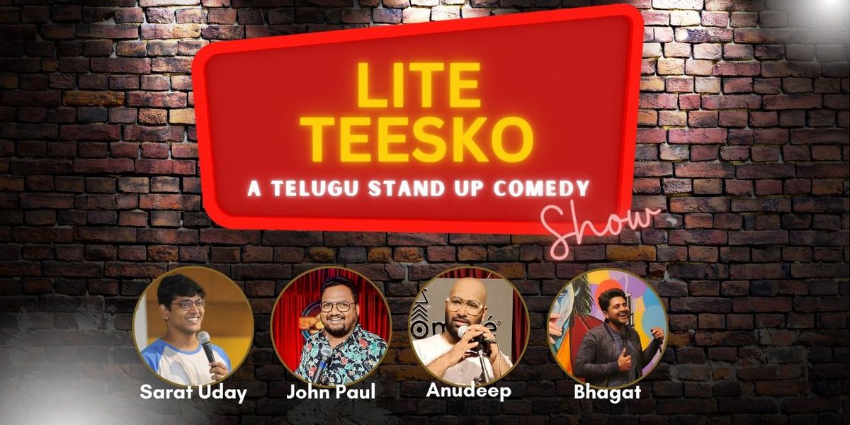 Lite Teesko, A Telugu Standup Comedy show