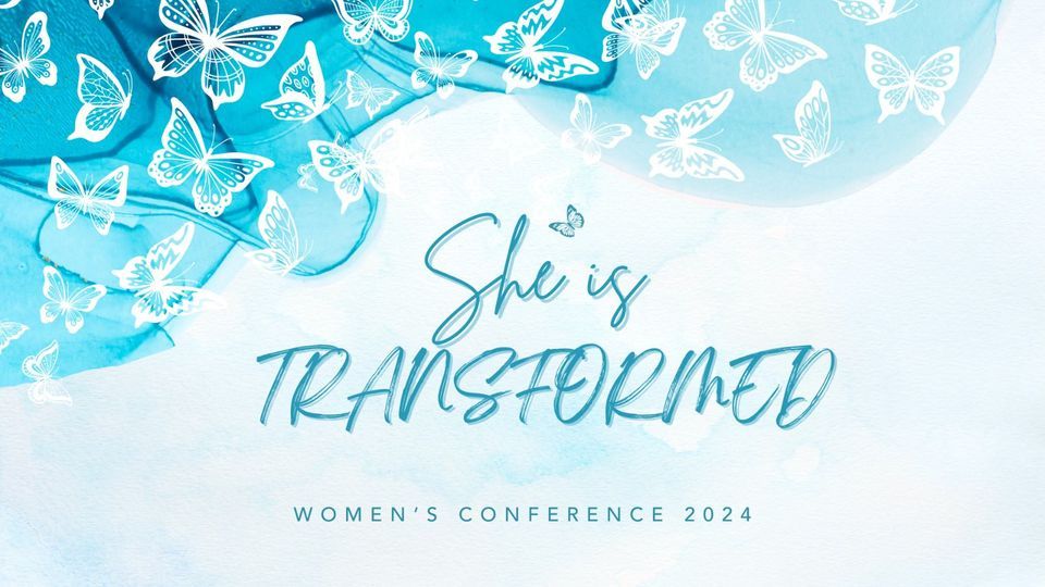 She Is Transformed Women's Conference 2024