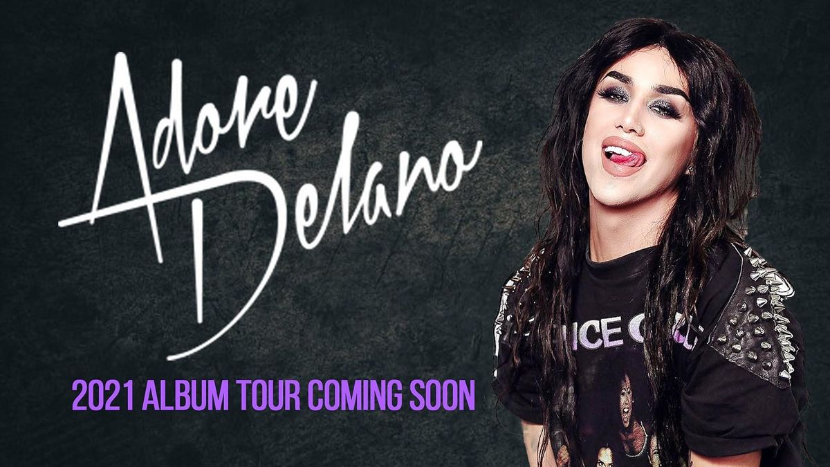Adore Delano New Album Tour Coming 2021 - Birmingham - 14+