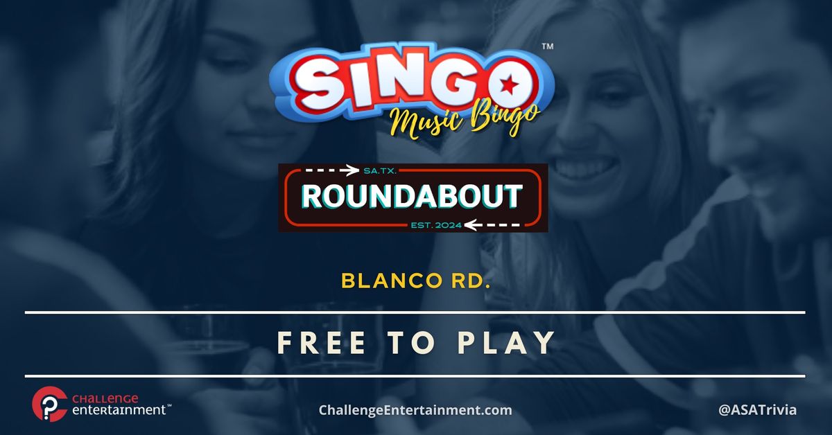 SINGO Music Bingo Nights at Roundabout - Blanco Rd.