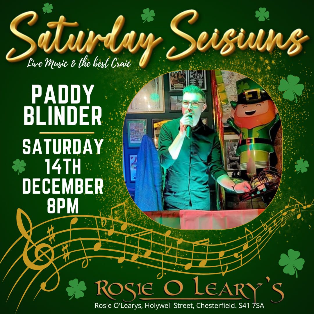 LIVE LOCAL TALENT EVERY SATURDAY AT ROSIE O'LEARYS!\nSaturday 14th December from 8pm - PADDY BLINDER