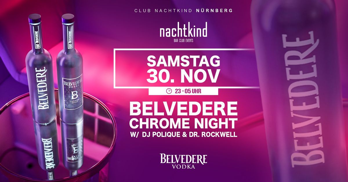 Belvedere Chrome Night \u2022 Samstag 30_11 \u2022 nachtkind