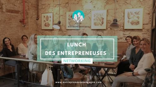 Les Entrepreneuses se retrouvent pour un Lunch Networking !