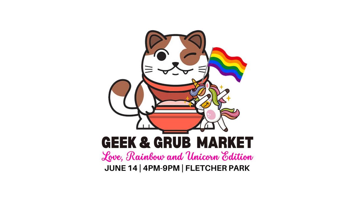 Raleigh Geek and Grub Market (Love, Rainbow and Unicorn Edition)