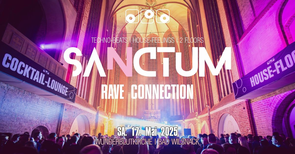 SANCTUM - RAVE CONNECTION *MEGA LOCATION*