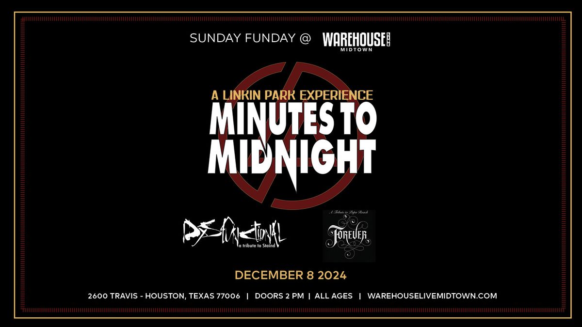 MINUTES TO MIDNIGHT at Warehouse Live Midtown Sunday December 8, 2024