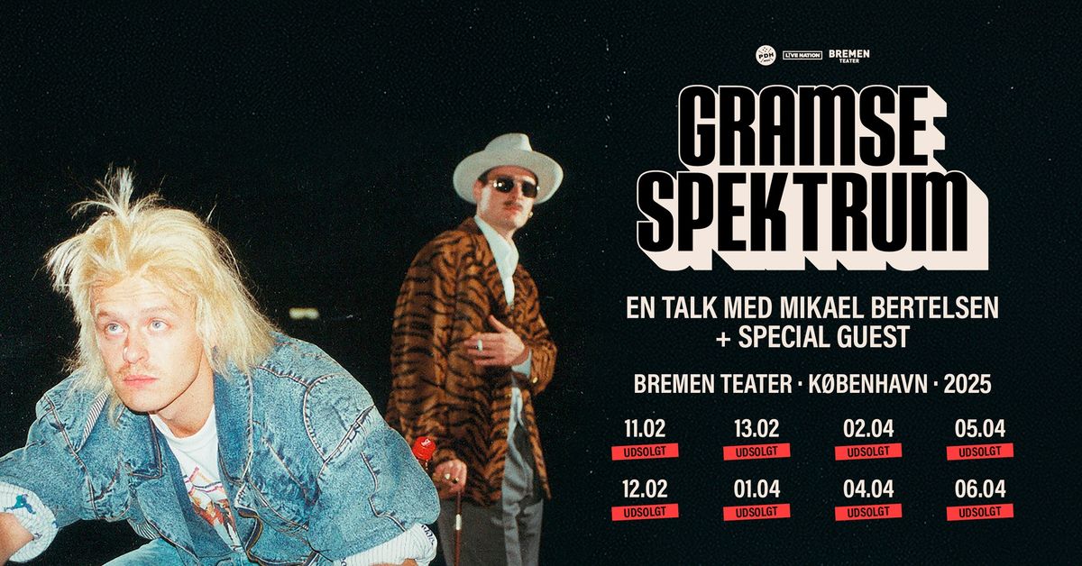 UDSOLGT Gramsespektrum @ Bremen Teater, K\u00f8benhavn [ekstra]