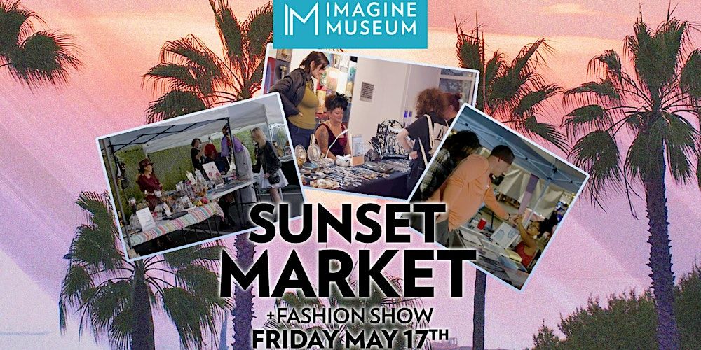 Sunset Market + Fashion Show