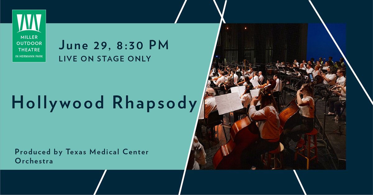 Hollywood Rhapsody Produced by Texas Medical Center Orchestra  
