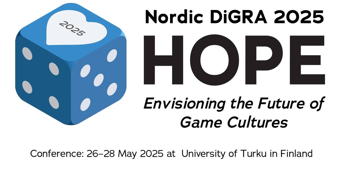 Nordic DiGRA 2025, 26\u201328 May 2025 in Turku, Finland