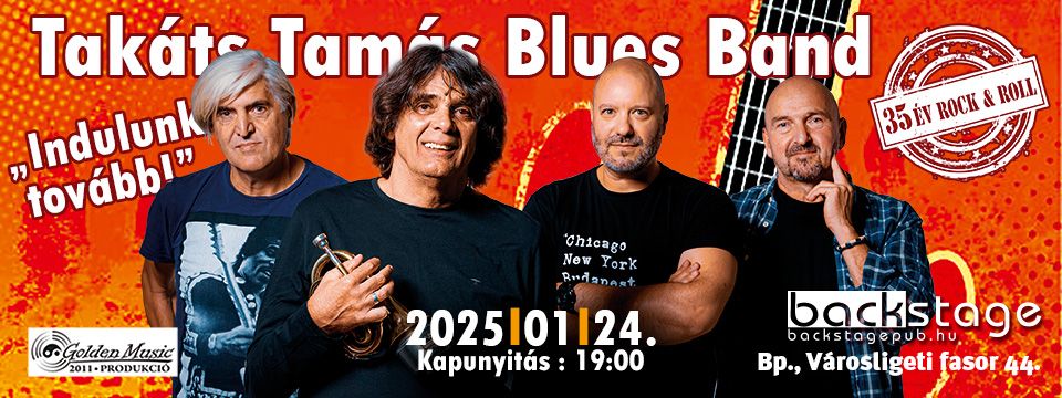 BackStage Pub-Tak\u00e1ts Tam\u00e1s Blues Band \u2013  35 \u00e9v Rock & Roll