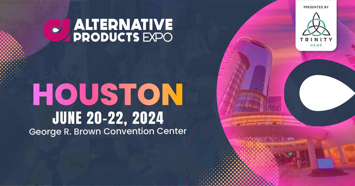 Alternative Products Expo Houston