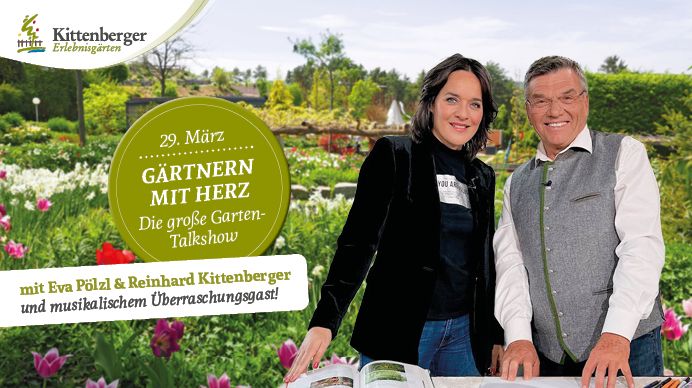 G\u00e4rtnern mit Herz \u2013 Die gro\u00dfe Garten-Talkshow mit Eva P\u00f6lzl, Reinhard Kittenberger und Musikgast