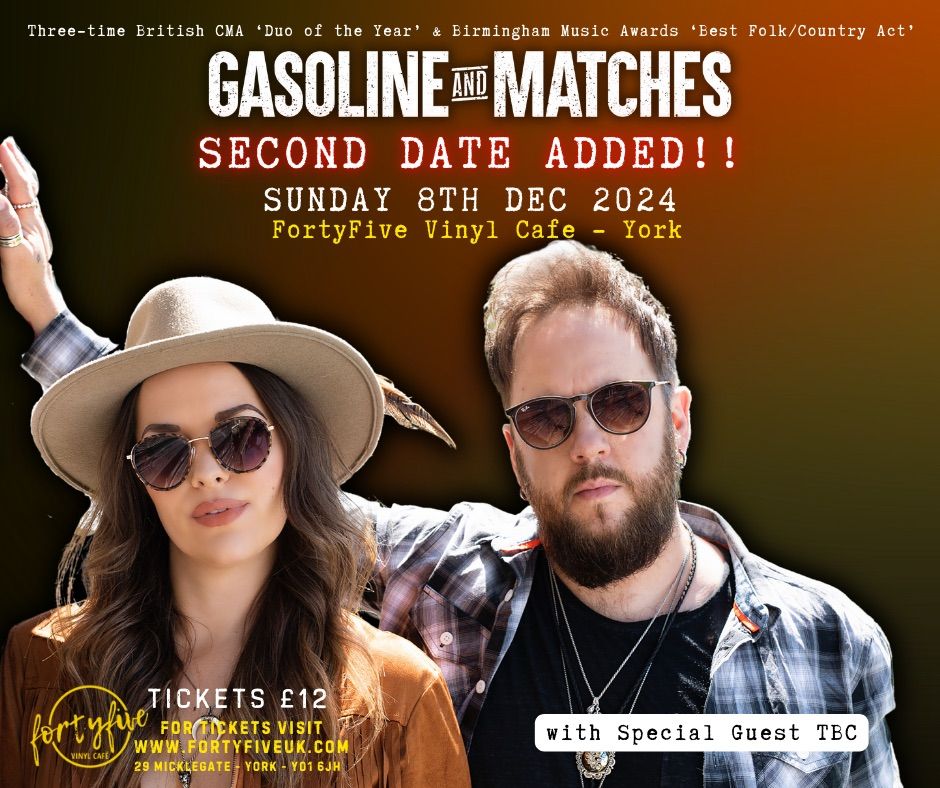 Gasoline and Matches - Second Date Due To Demand