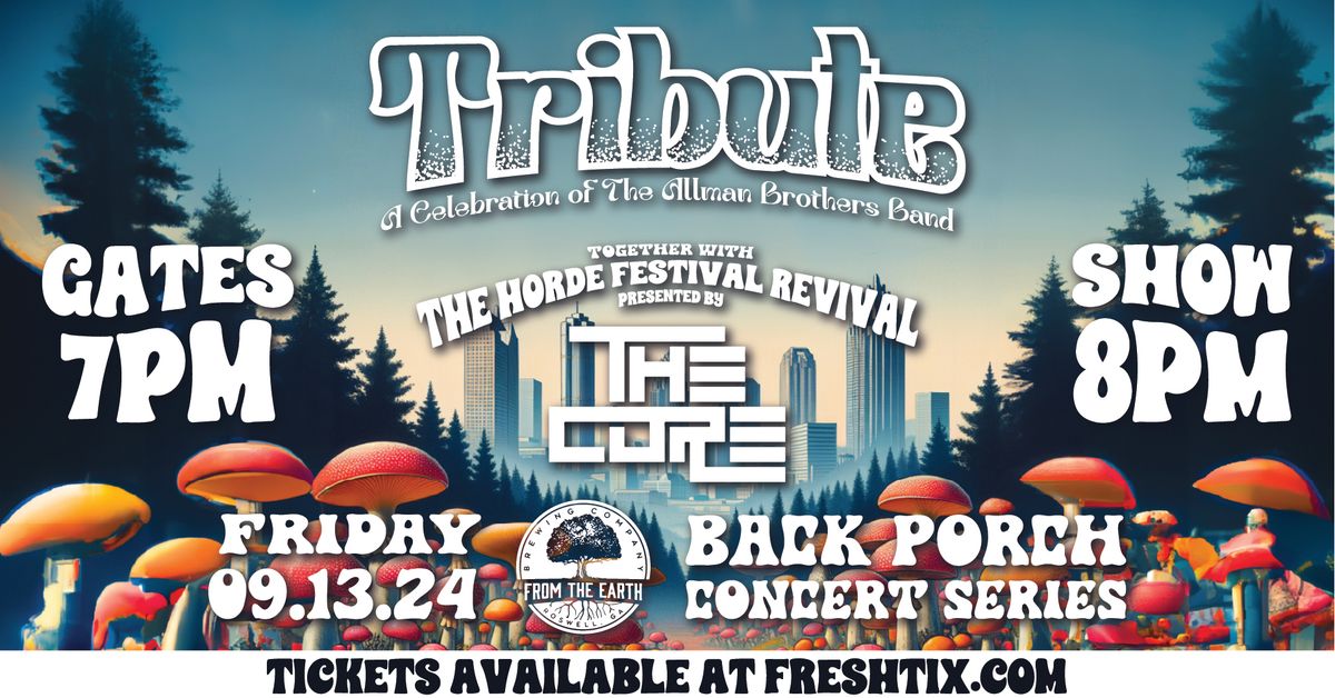 TRIBUTE - A CELEBRATION OF THE ALLMAN BROTHERS BAND TOGETHER WITH THE HORDE FESTIVAL REVIVAL PRESENT