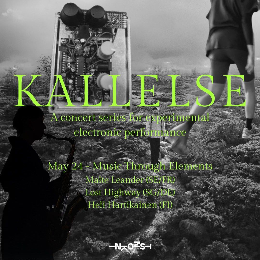 KALLELSE 9 - MUSIC THROUGH ELEMENTS with Malte Leander, Lost Highway and Heli Hartikainen