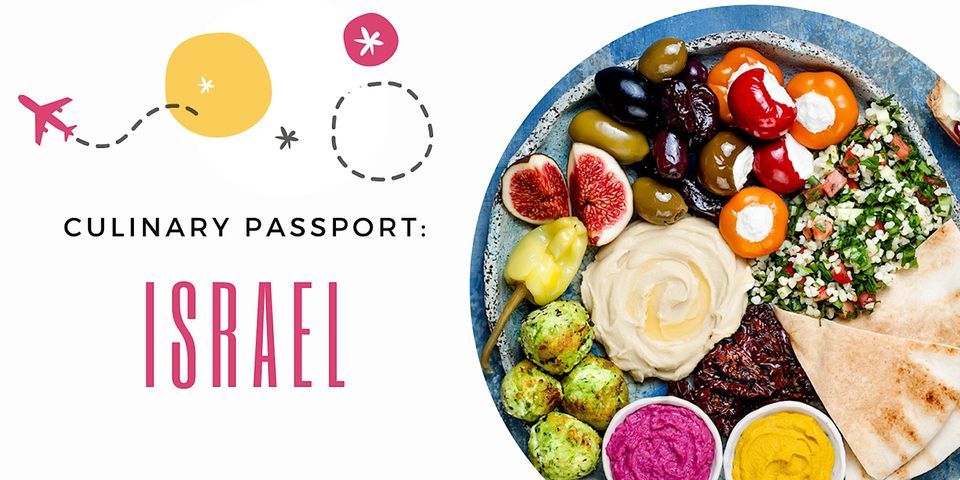 Culinary Passport: Israel with Chef Ari Miller