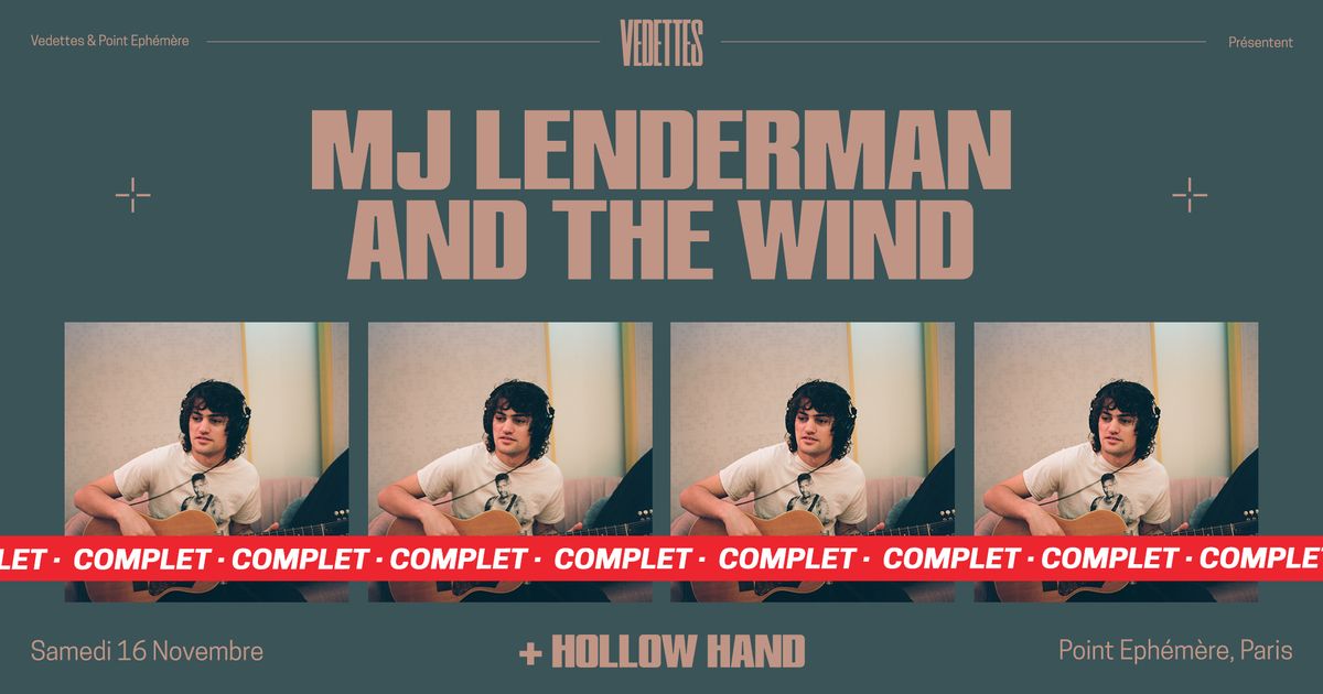 COMPLET ! \u23ae MJ LENDERMAN & THE WIND + HOLLOW HAND | Point Eph\u00e9m\u00e8re, Paris