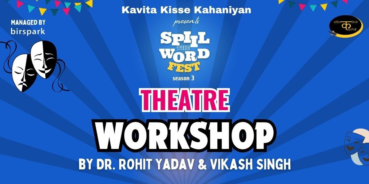 Theatre Workshop - Spill The Word Fest Season 3