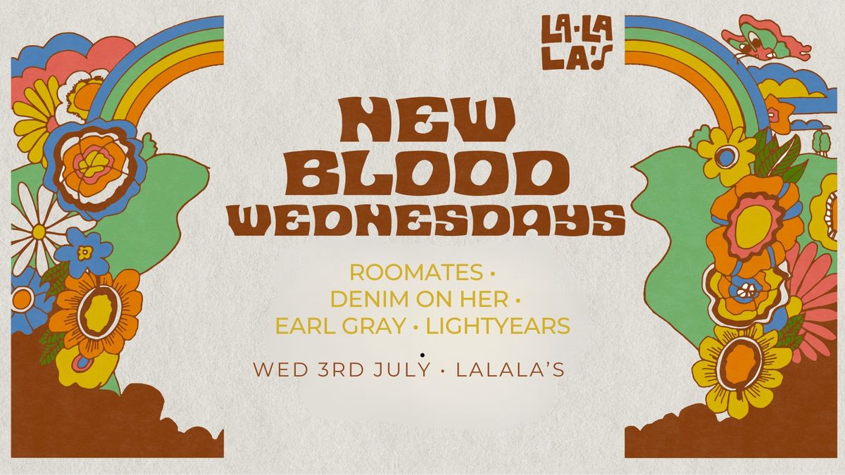 NEW BLOOD WEDNESDAYS w. Roomates \/\/ Denim on Her \/\/ Earl Gray \/\/ Light Years