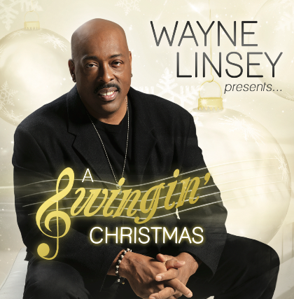 WAYNE LINSEY Presents: A Swingin' Christmas!