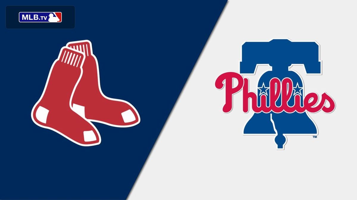Philadelphia Phillies at Boston Red Sox