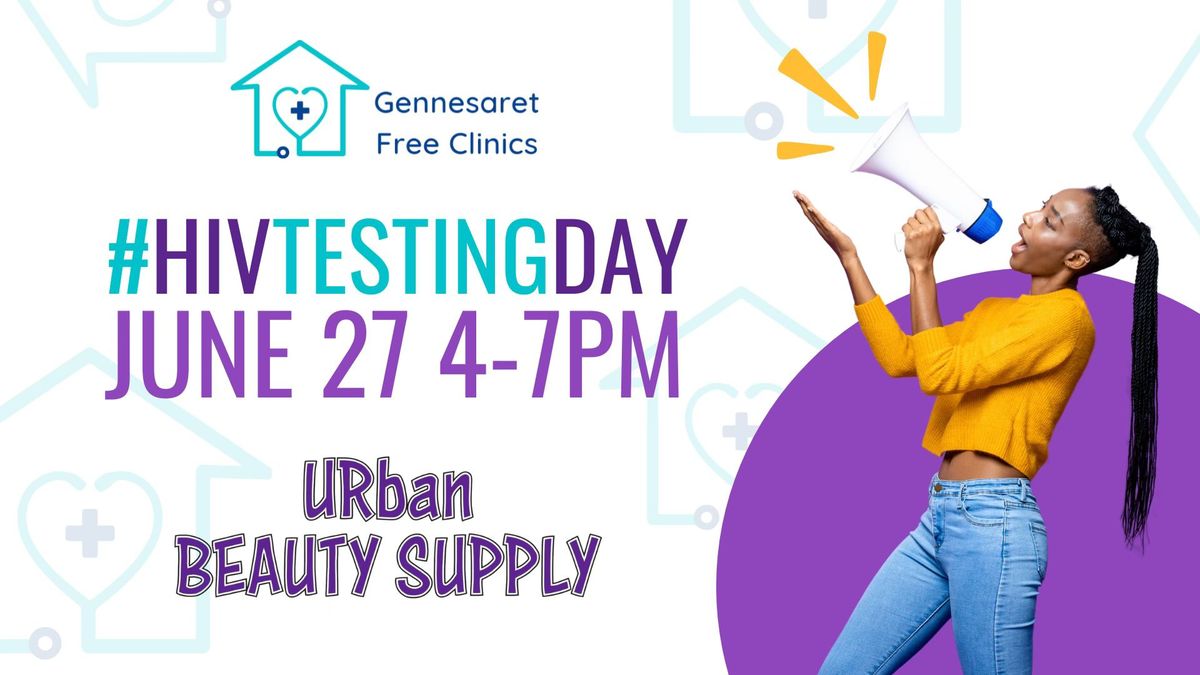 Gennesaret Free Clinics and Urban Beauty Supply #HIVTestingDay Event!