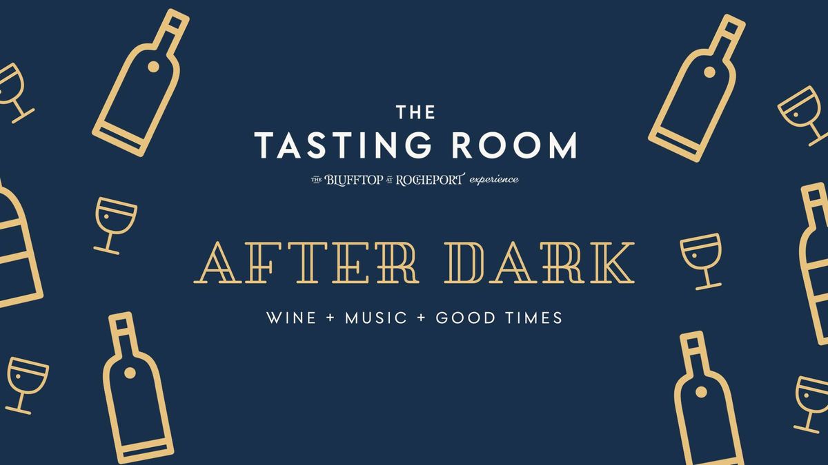 The Tasting Room: After Dark 