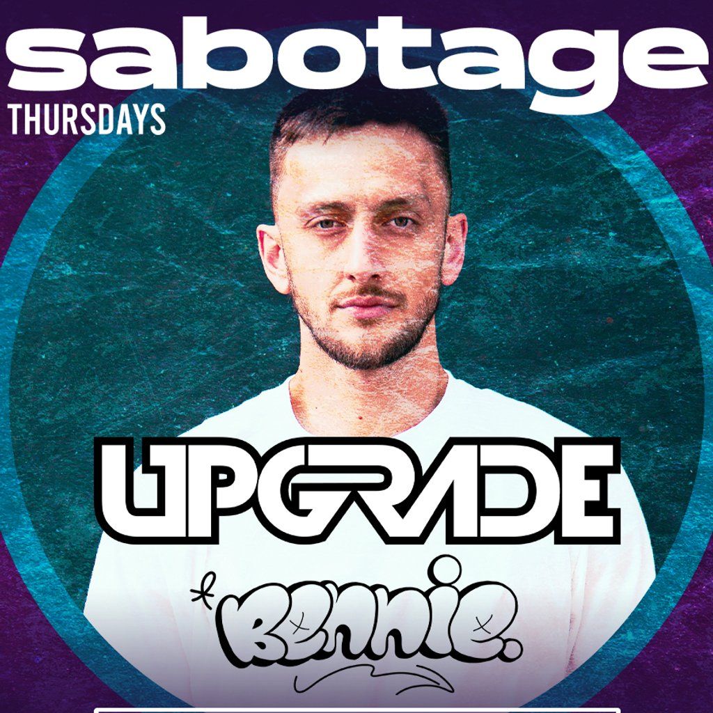 Sabotage Thursdays: Upgrade, Bennie